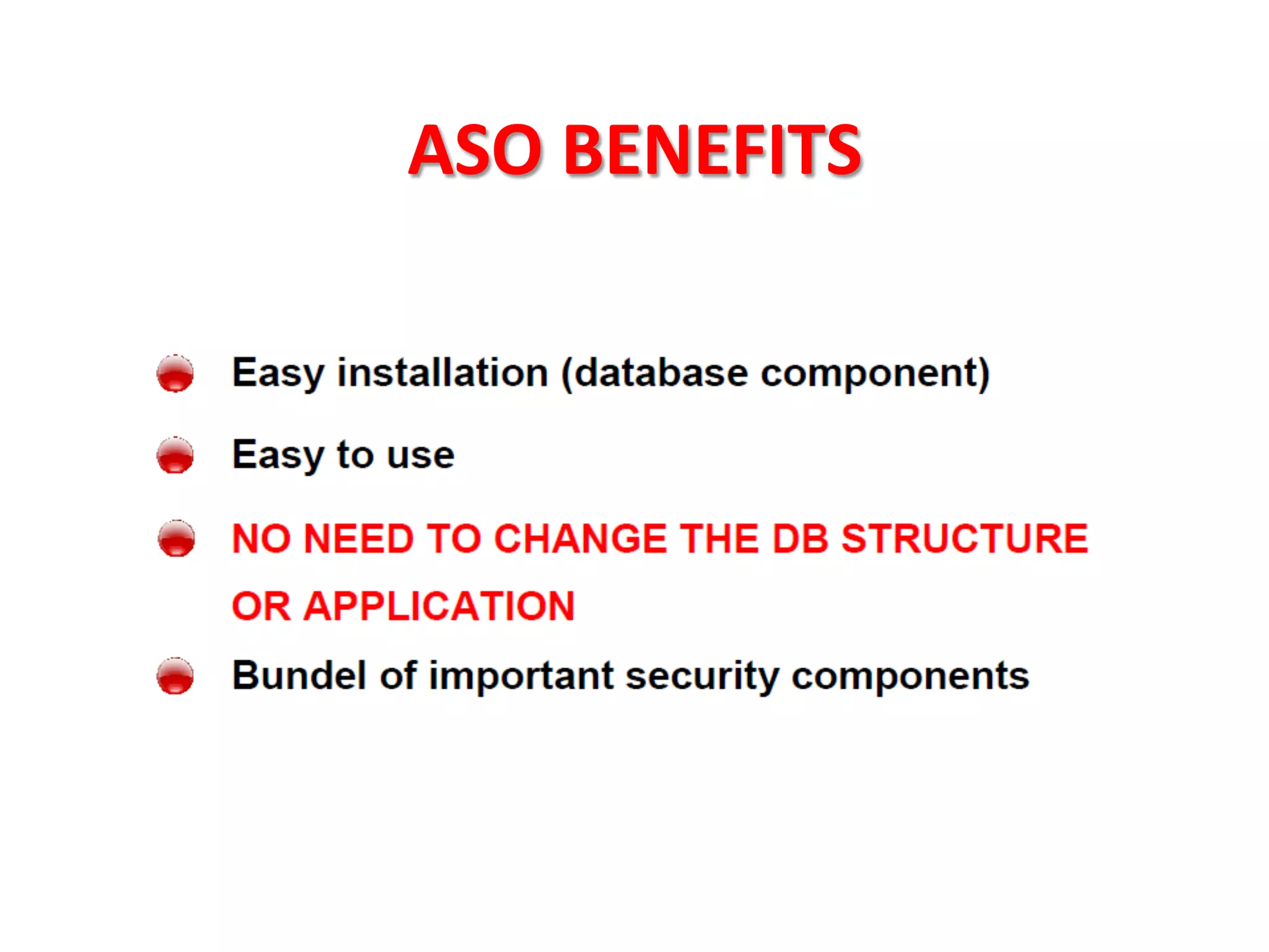 ASO	
  BENEFITS	
  
 