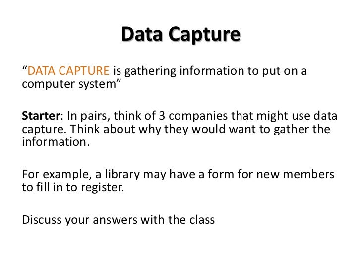Data capture