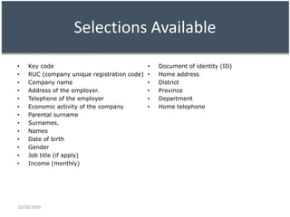 Student credit: directed to finance the students of school propose to higher education (University or technical). Timesheet: targeting the timesheets payment management by the Bank with a benefits plan users. Remittances: targeting channel remittances of persons that work abroad.  10/29/2009