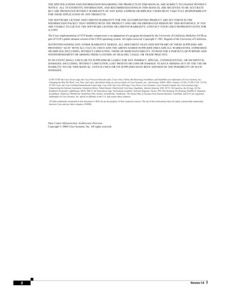 THE SPECIFICATIONS AND INFORMATION REGARDING THE PRODUCTS IN THIS MANUAL ARE SUBJECT TO CHANGE WITHOUT
    NOTICE. ALL STATEMENTS, INFORMATION, AND RECOMMENDATIONS IN THIS MANUAL ARE BELIEVED TO BE ACCURATE
    BUT ARE PRESENTED WITHOUT WARRANTY OF ANY KIND, EXPRESS OR IMPLIED. USERS MUST TAKE FULL RESPONSIBILITY
    FOR THEIR APPLICATION OF ANY PRODUCTS.

    THE SOFTWARE LICENSE AND LIMITED WARRANTY FOR THE ACCOMPANYING PRODUCT ARE SET FORTH IN THE
    INFORMATION PACKET THAT SHIPPED WITH THE PRODUCT AND ARE INCORPORATED HEREIN BY THIS REFERENCE. IF YOU
    ARE UNABLE TO LOCATE THE SOFTWARE LICENSE OR LIMITED WARRANTY, CONTACT YOUR CISCO REPRESENTATIVE FOR
    A COPY.

    The Cisco implementation of TCP header compression is an adaptation of a program developed by the University of California, Berkeley (UCB) as
    part of UCB’s public domain version of the UNIX operating system. All rights reserved. Copyright © 1981, Regents of the University of California.

    NOTWITHSTANDING ANY OTHER WARRANTY HEREIN, ALL DOCUMENT FILES AND SOFTWARE OF THESE SUPPLIERS ARE
    PROVIDED “AS IS” WITH ALL FAULTS. CISCO AND THE ABOVE-NAMED SUPPLIERS DISCLAIM ALL WARRANTIES, EXPRESSED
    OR IMPLIED, INCLUDING, WITHOUT LIMITATION, THOSE OF MERCHANTABILITY, FITNESS FOR A PARTICULAR PURPOSE AND
    NONINFRINGEMENT OR ARISING FROM A COURSE OF DEALING, USAGE, OR TRADE PRACTICE.

    IN NO EVENT SHALL CISCO OR ITS SUPPLIERS BE LIABLE FOR ANY INDIRECT, SPECIAL, CONSEQUENTIAL, OR INCIDENTAL
    DAMAGES, INCLUDING, WITHOUT LIMITATION, LOST PROFITS OR LOSS OR DAMAGE TO DATA ARISING OUT OF THE USE OR
    INABILITY TO USE THIS MANUAL, EVEN IF CISCO OR ITS SUPPLIERS HAVE BEEN ADVISED OF THE POSSIBILITY OF SUCH
    DAMAGES.


    CCIP, CCSP, the Cisco Arrow logo, the Cisco Powered Network mark, Cisco Unity, Follow Me Browsing, FormShare, and StackWise are trademarks of Cisco Systems, Inc.;
    Changing the Way We Work, Live, Play, and Learn, and iQuick Study are service marks of Cisco Systems, Inc.; and Aironet, ASIST, BPX, Catalyst, CCDA, CCDP, CCIE, CCNA,
    CCNP, Cisco, the Cisco Certified Internetwork Expert logo, Cisco IOS, the Cisco IOS logo, Cisco Press, Cisco Systems, Cisco Systems Capital, the Cisco Systems logo,
    Empowering the Internet Generation, Enterprise/Solver, EtherChannel, EtherSwitch, Fast Step, GigaStack, Internet Quotient, IOS, IP/TV, iQ Expertise, the iQ logo, iQ Net
    Readiness Scorecard, LightStream, MGX, MICA, the Networkers logo, Networking Academy, Network Registrar, Packet, PIX, Post-Routing, Pre-Routing, RateMUX, Registrar,
    ScriptShare, SlideCast, SMARTnet, StrataView Plus, Stratm, SwitchProbe, TeleRouter, The Fastest Way to Increase Your Internet Quotient, TransPath, and VCO are registered
    trademarks of Cisco Systems, Inc. and/or its affiliates in the U.S. and certain other countries.

    All other trademarks mentioned in this document or Web site are the property of their respective owners. The use of the word partner does not imply a partnership relationship
    between Cisco and any other company. (0304R)




    Data Center Infrastructure Architecture Overview
    Copyright © 2004 Cisco Systems, Inc. All rights reserved.




2                                                                                                                                                                  Version 1.0
 