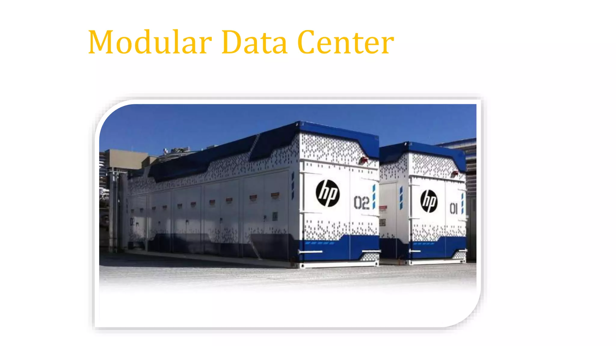 Modular Data Center
 