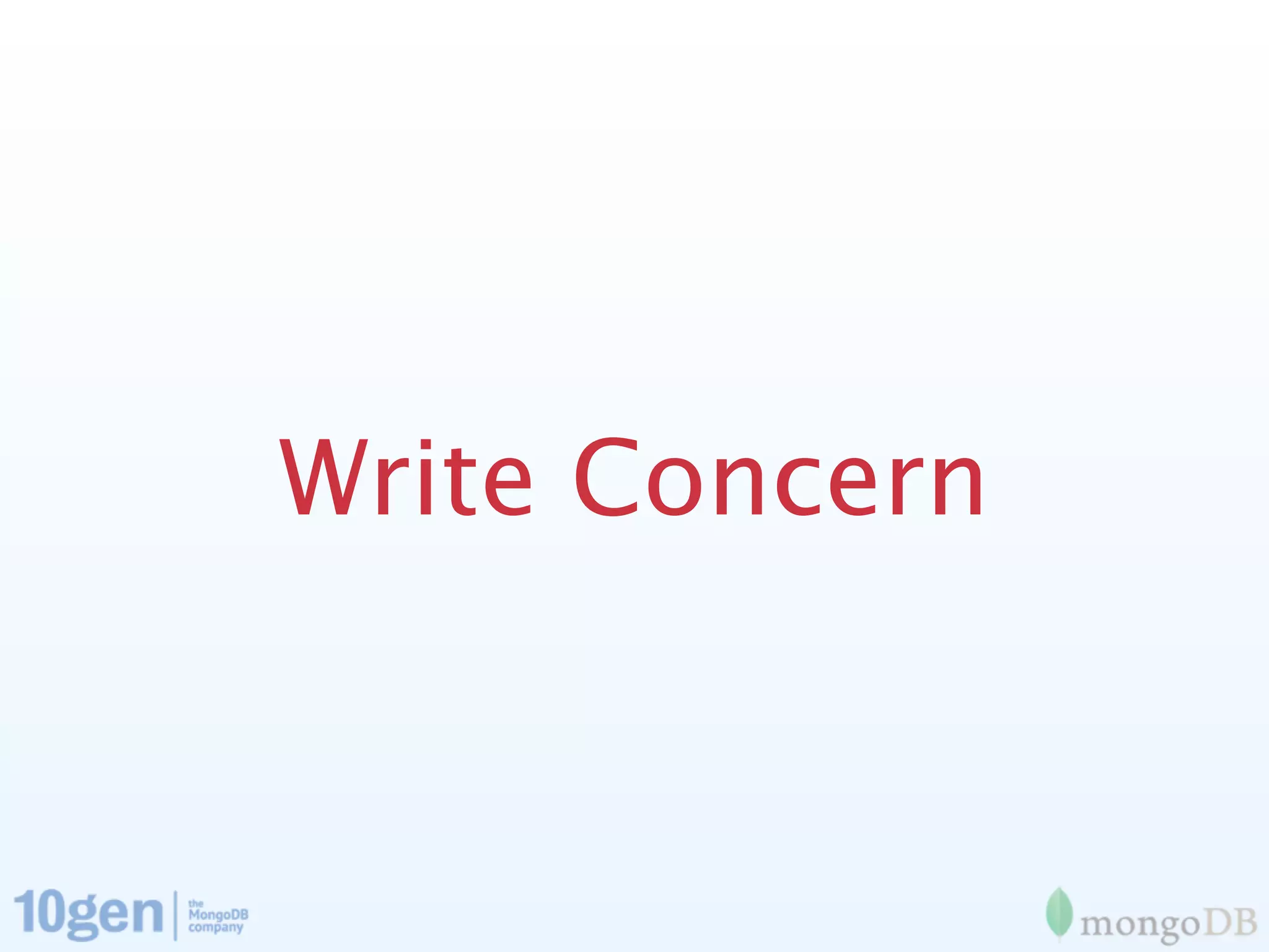 Write Concern
 