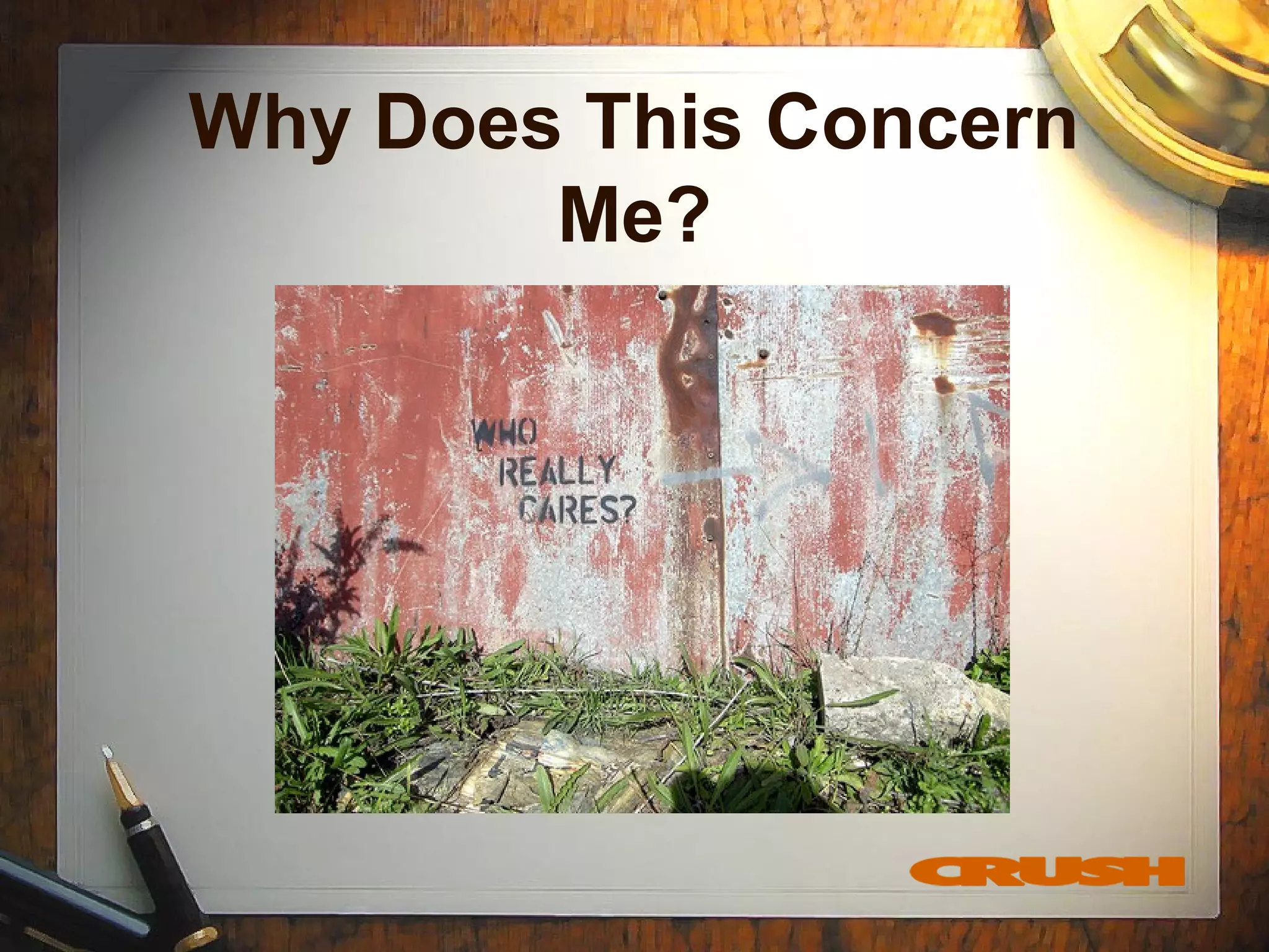 Why Does This Concern
Me?