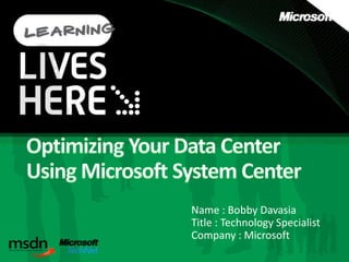 Name : Bobby Davasia
Title : Technology Specialist
Company : Microsoft
 