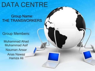 Group Name:
THE TRANSWORKERS
 