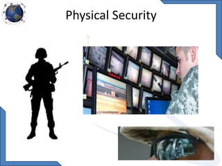 Physical Security
 