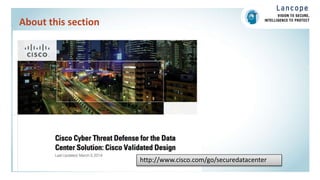 About this section
http://www.cisco.com/go/securedatacenter
 