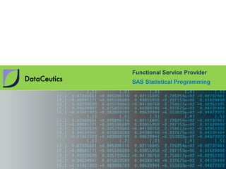 DataCeutics 1
SAS Statistical Programming
Functional Service Provider
 