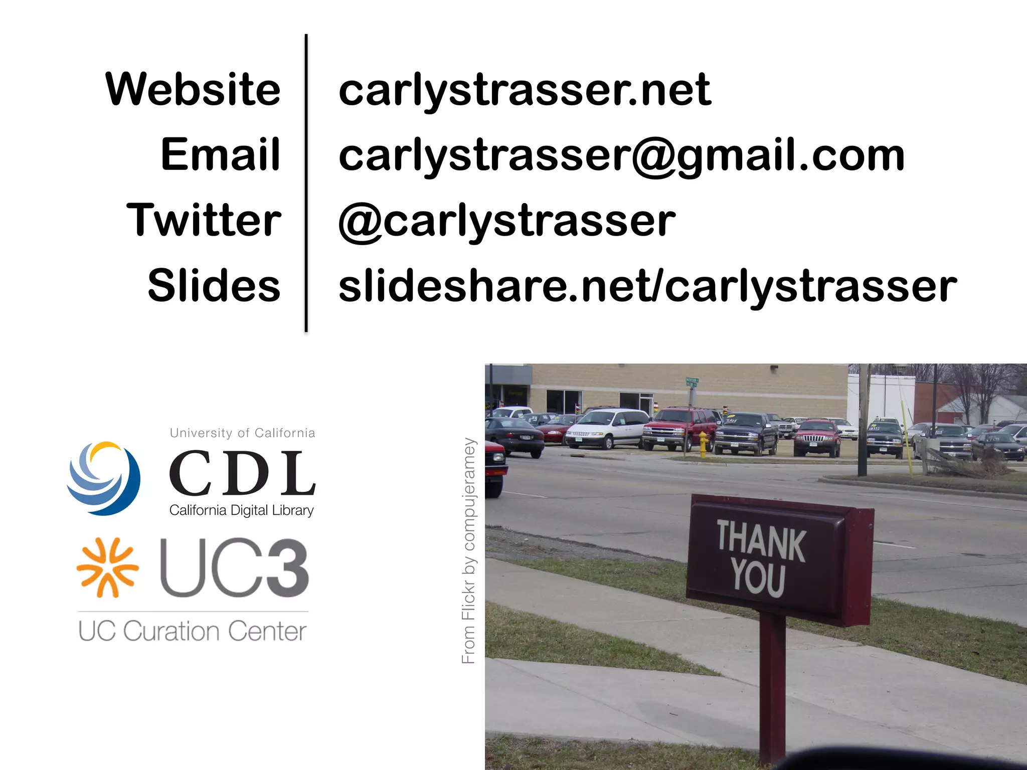 FromFlickrbycompujeramey!
Website
Email
Twitter
Slides
carlystrasser.net
carlystrasser@gmail.com
@carlystrasser
slideshare.net/carlystrasser
 