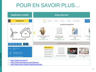• https://www.qurrent.nl/
• https://www.youtube.com/user/Qurrent
• http://www.doen.nl/about-doen/general.htm
Eshop QurrentApplication mobile
DataCités-CC-BY-SA
 