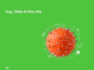8
Data in the city
 