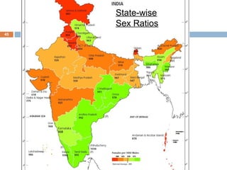 45 
State-wise 
Sex Ratios 
 