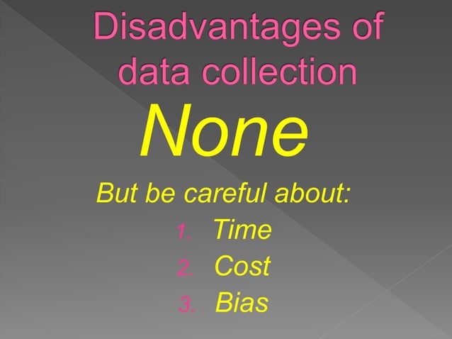 Data Collection Types of Data Advantages & Disadvantages | PPTX | Science