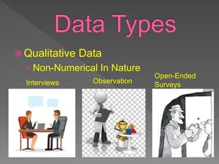 Data Collection Types of Data Advantages & Disadvantages | PPTX
