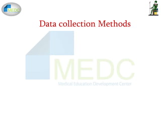 Data collection Methods
 