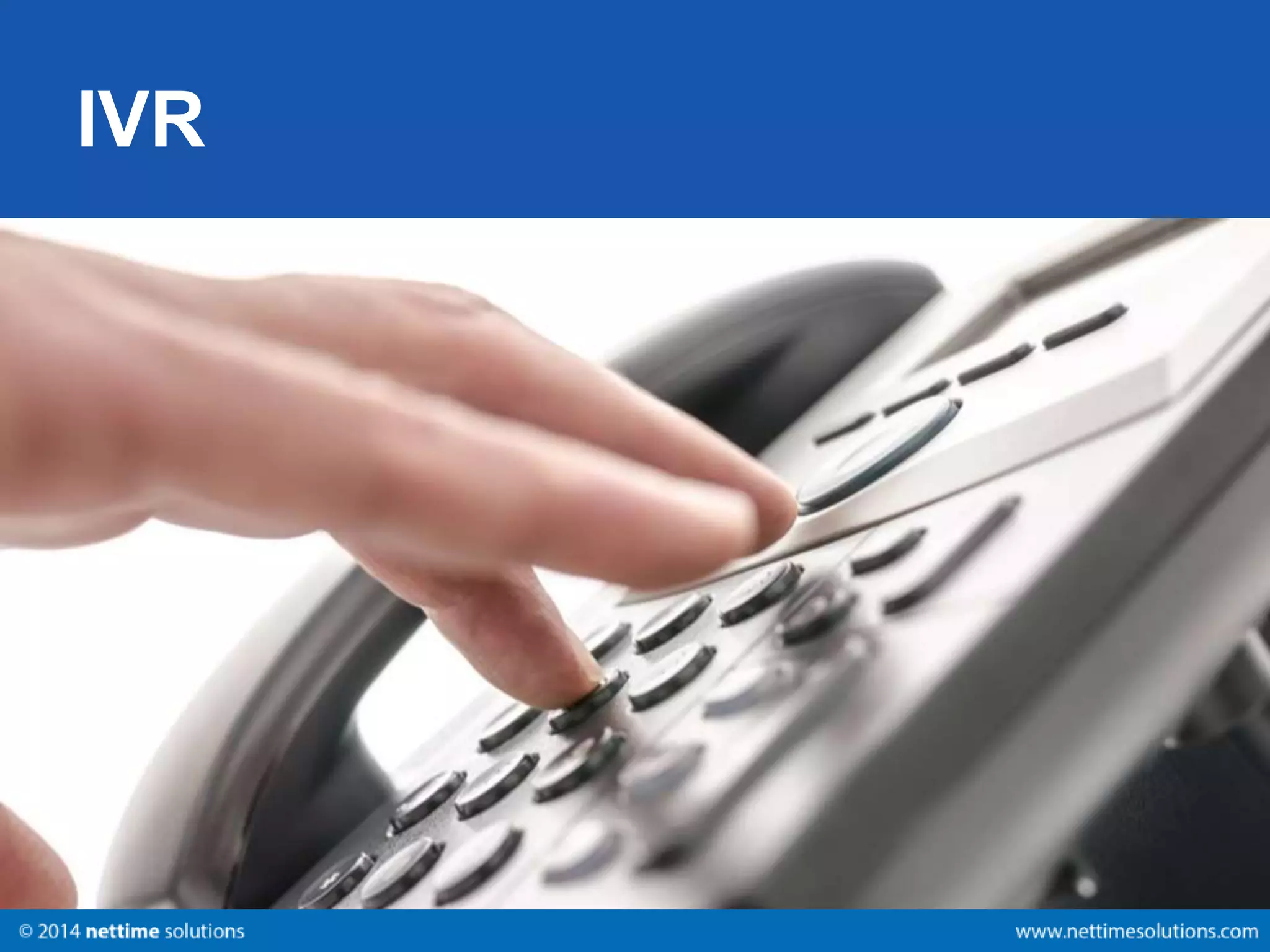 IVR 
 