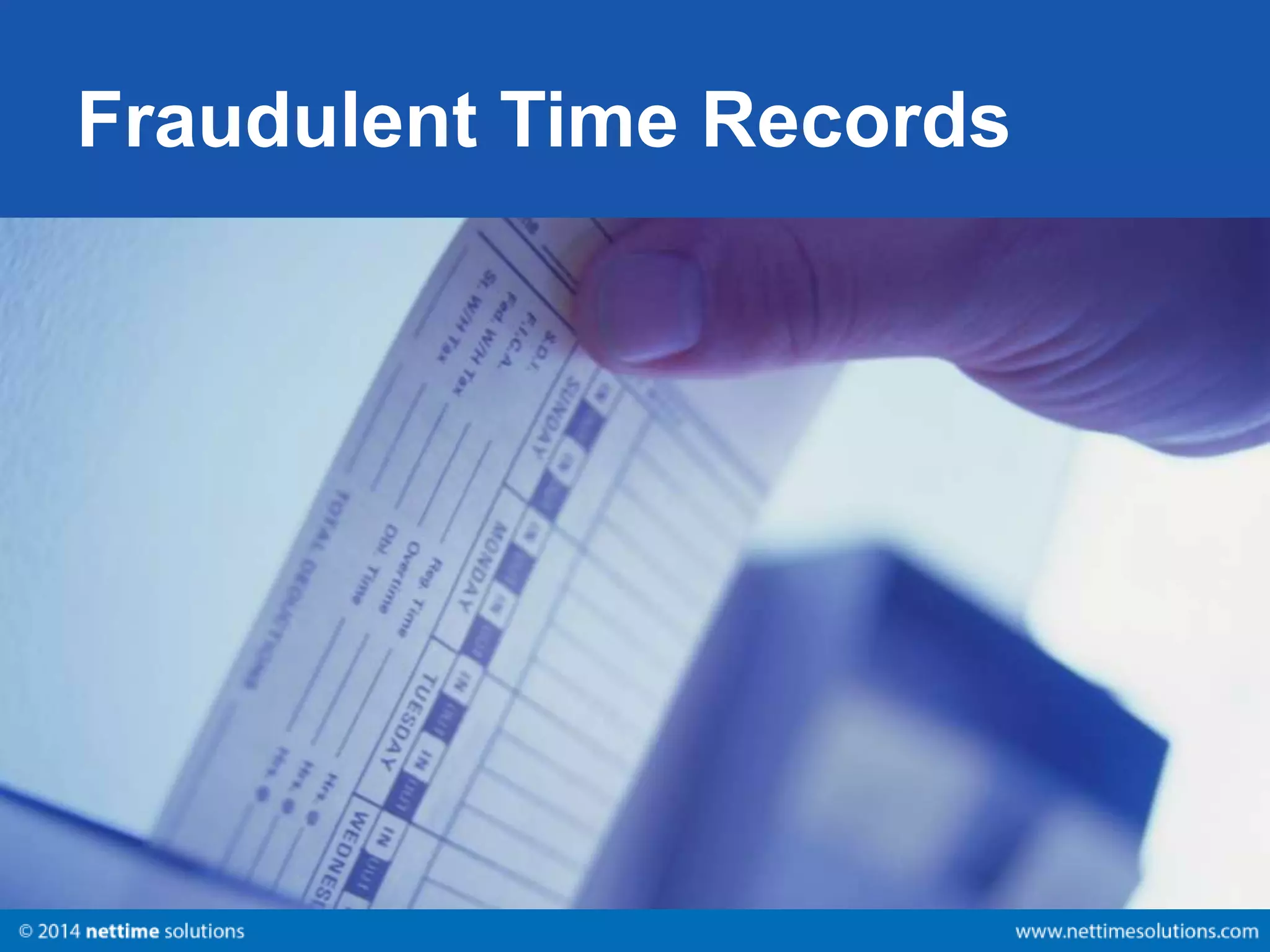 Fraudulent Time Records 
 