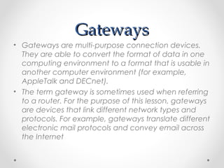 Gateways (protocolGateways (protocol
converter)converter)
 