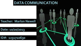 DATA COMMUNICATION
 