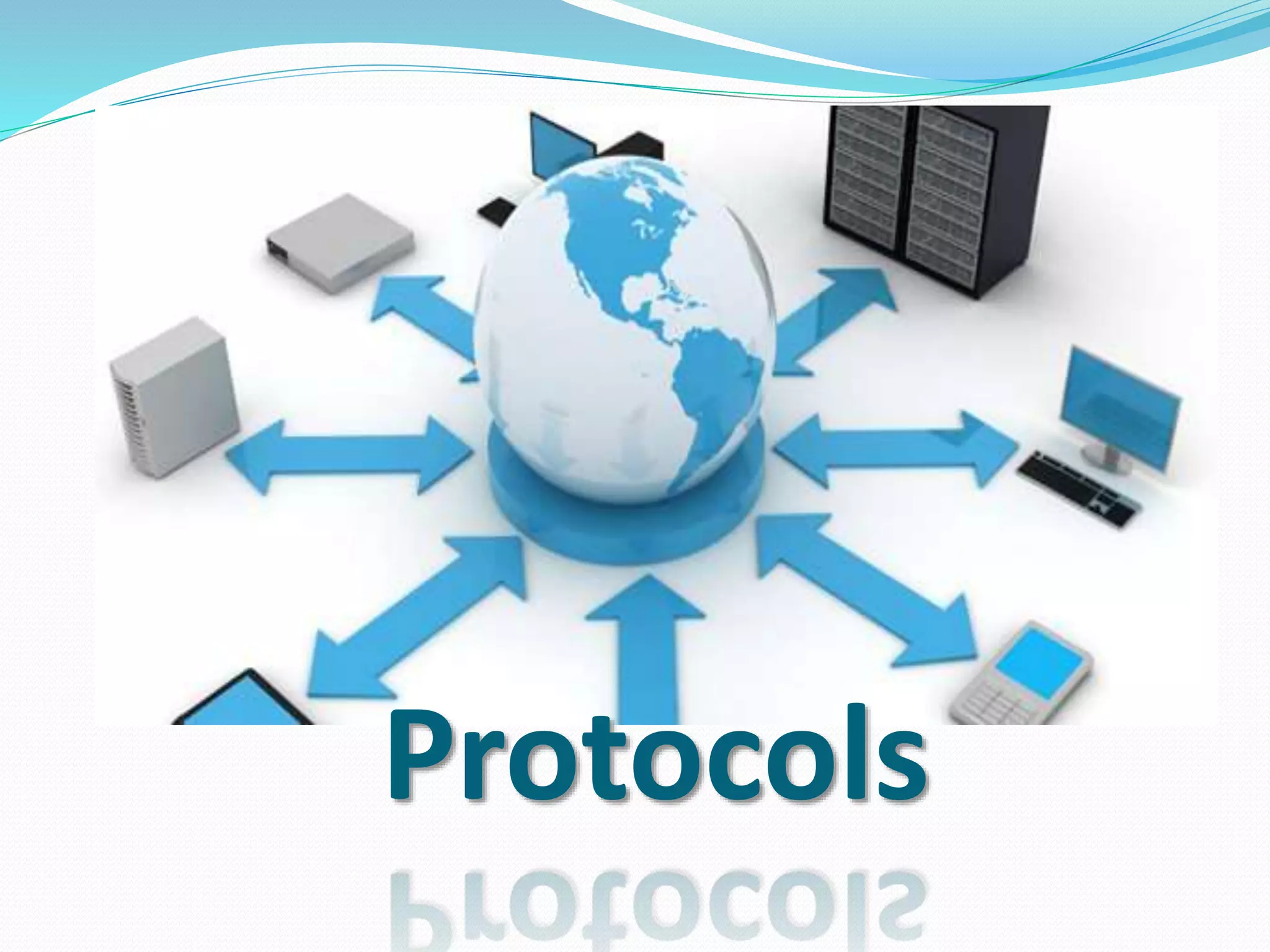Protocols
 