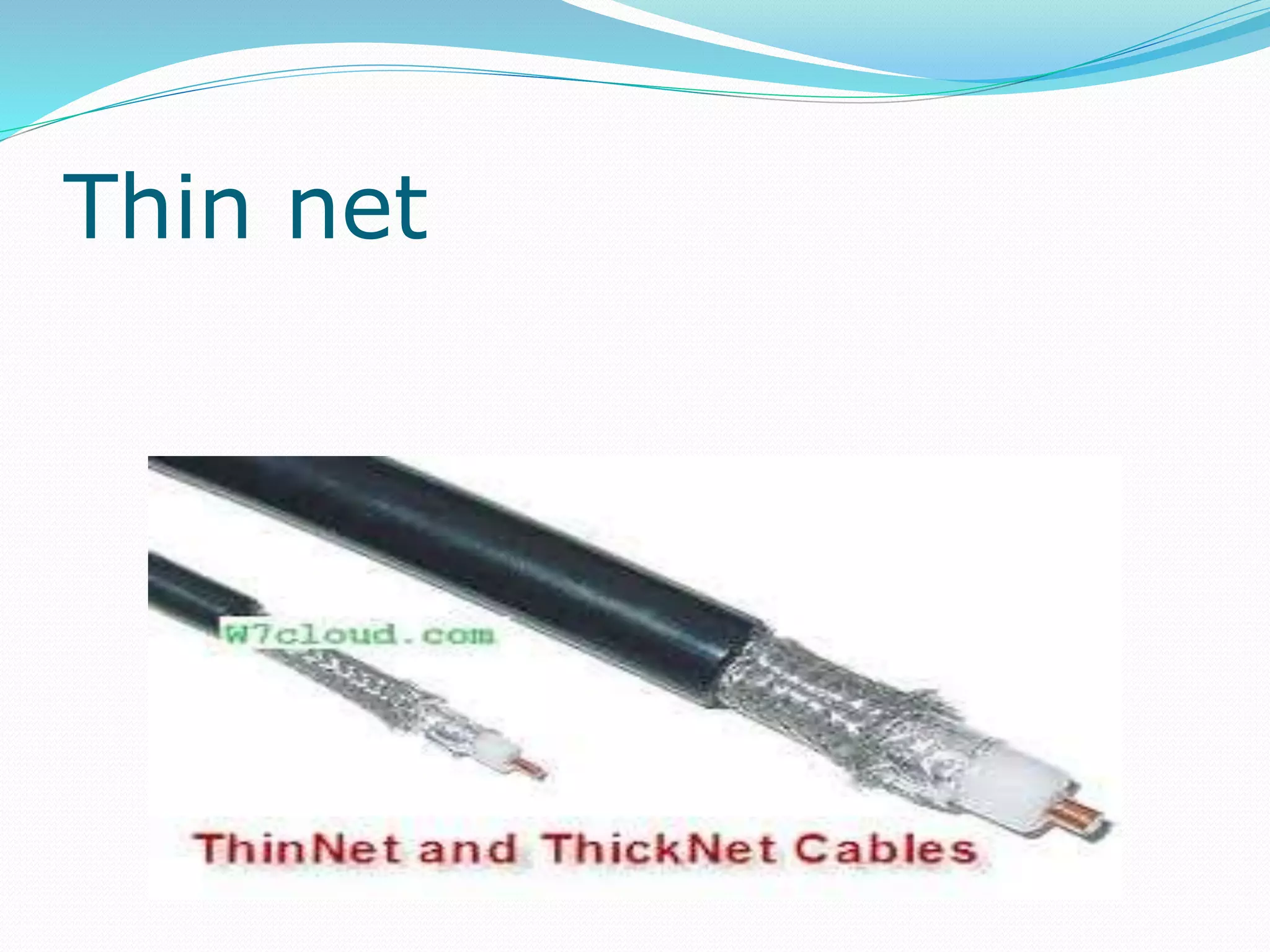 Thin net
 
