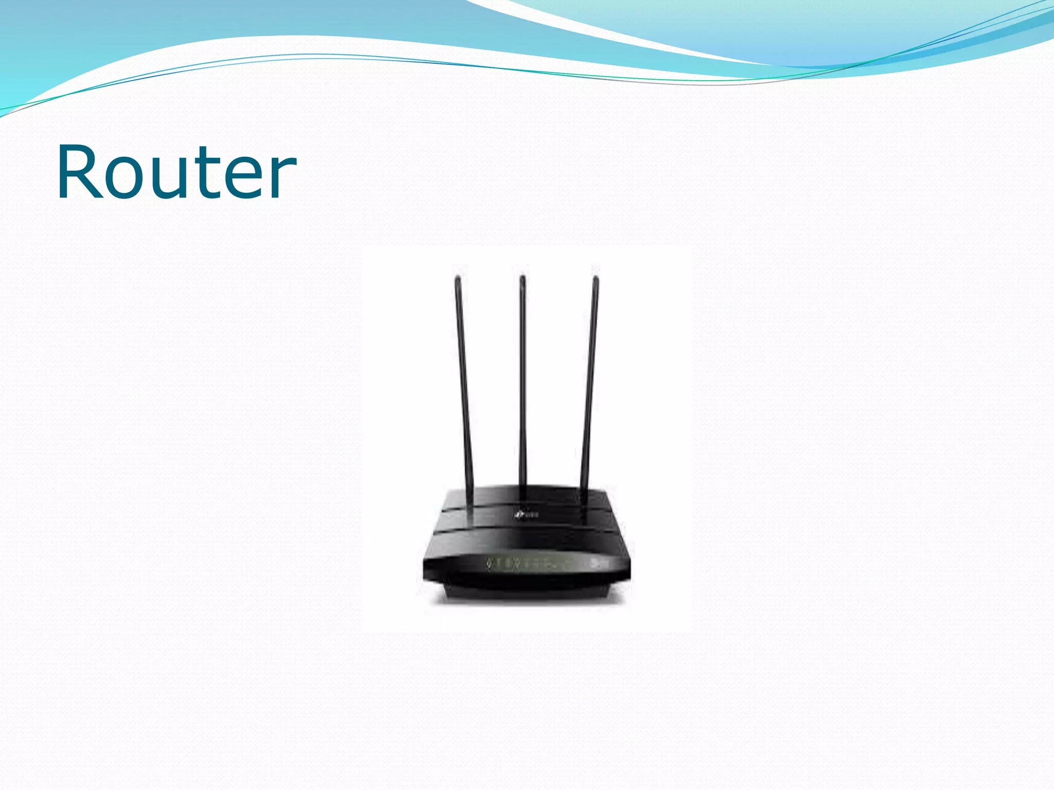 Router
 