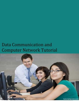 Data Communication and
Computer Network Tutorial
 