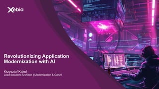 Revolutionizing Application Modernization with AI | PPTX