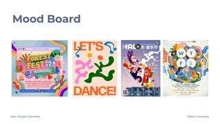 Ujian Tengah Semester Telkom University
Mood Board
 