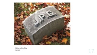 Highest Quality
Q=100
 