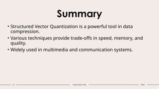 Structure Vector Quantizes In Data Compression | PPTX