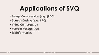 Structure Vector Quantizes In Data Compression | PPT