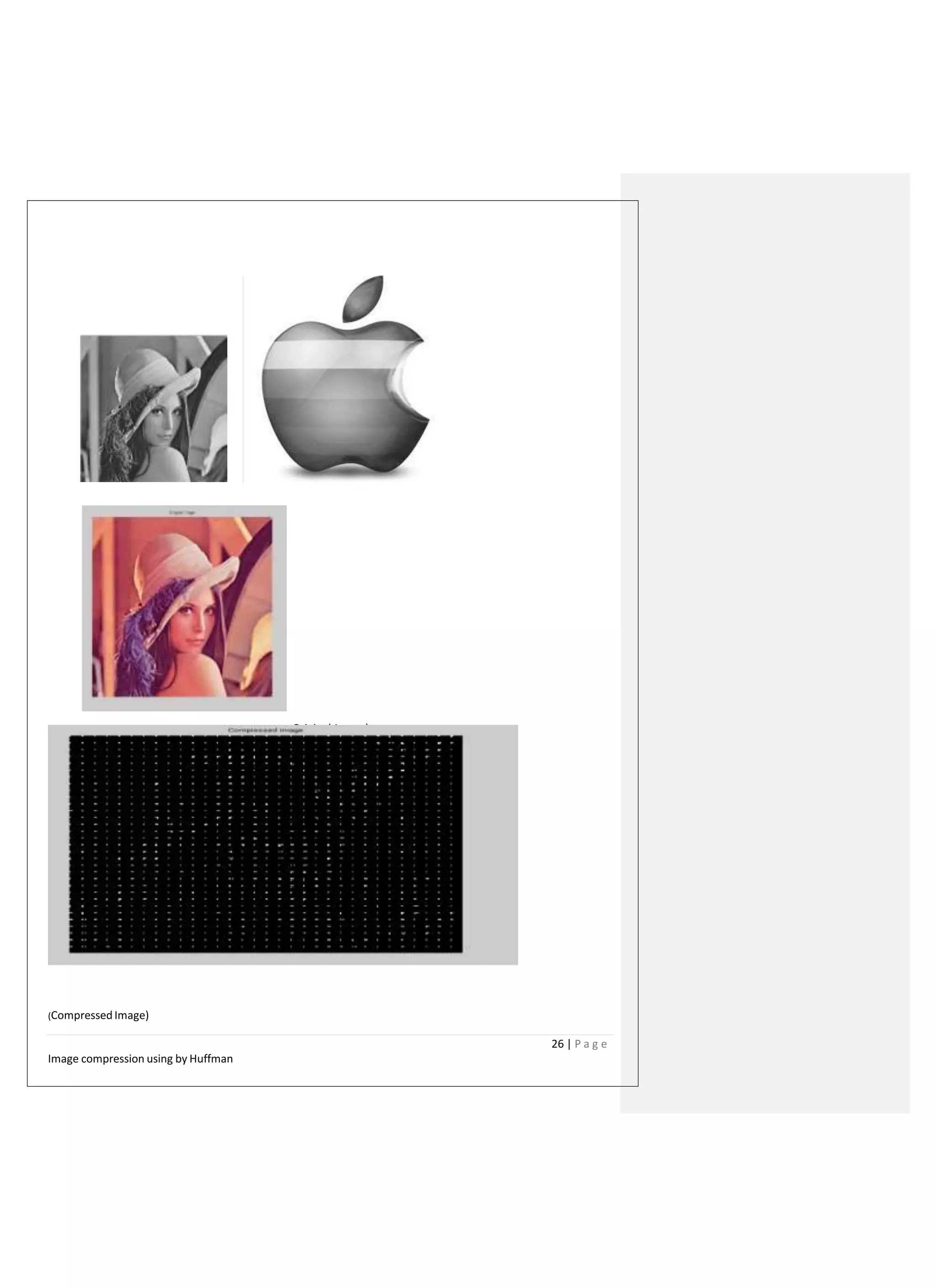 ( Original Image)
(CompressedImage)
26 | P a g e
Image compression using by Huffman
 