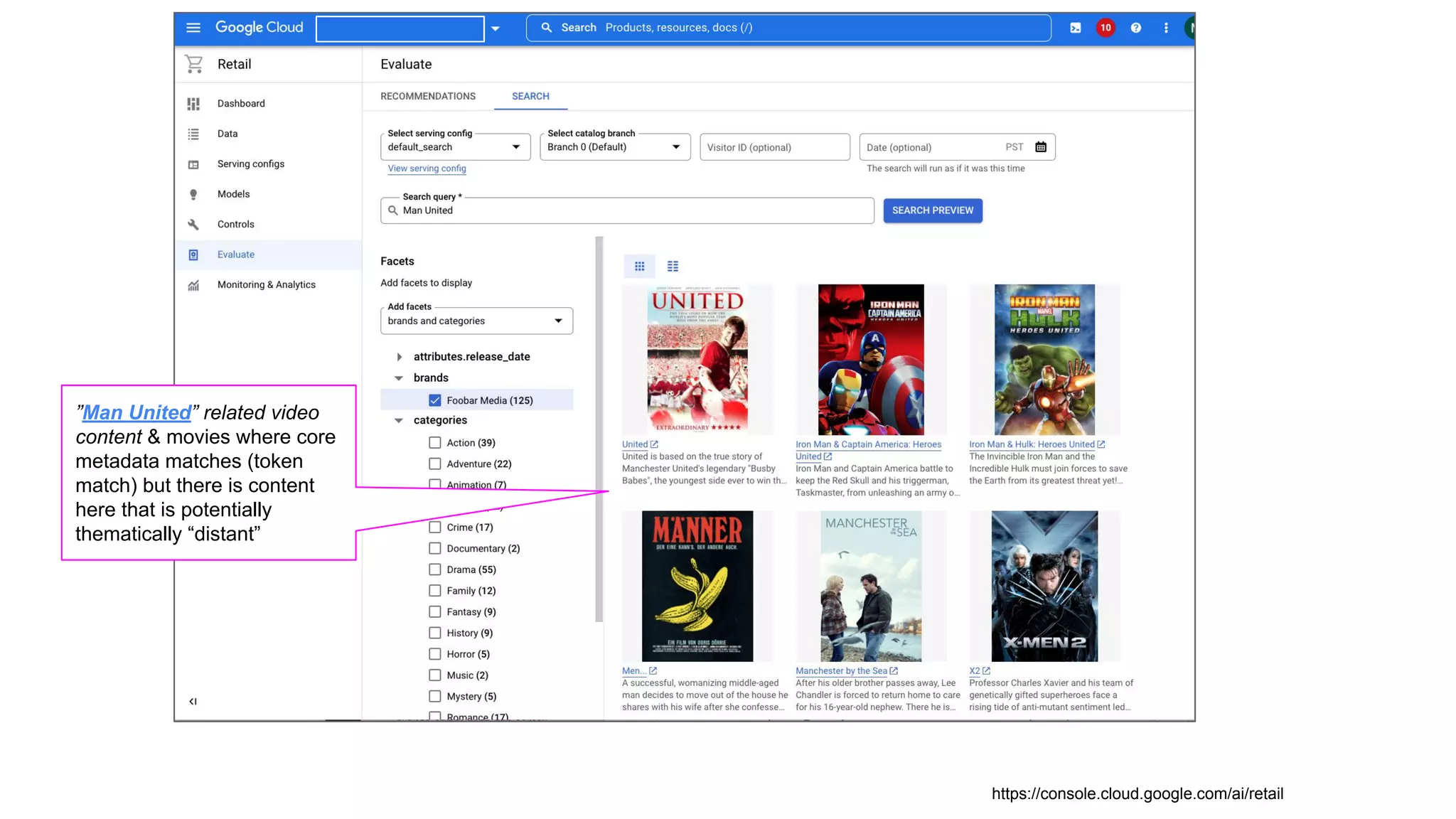 ”Man United” related video
content & movies where core
metadata matches (token
match) but there is content
here that is potentially
thematically “distant”
https://console.cloud.google.com/ai/retail
 