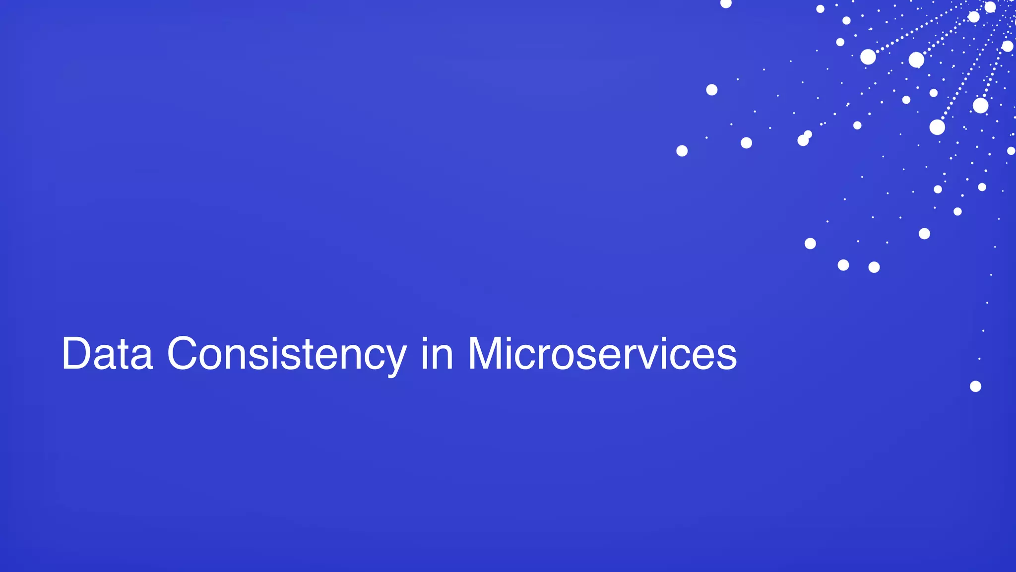 Data Consistency in Microservices 