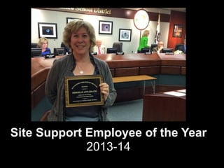 Site Support Employee of the Year
2013-14
 