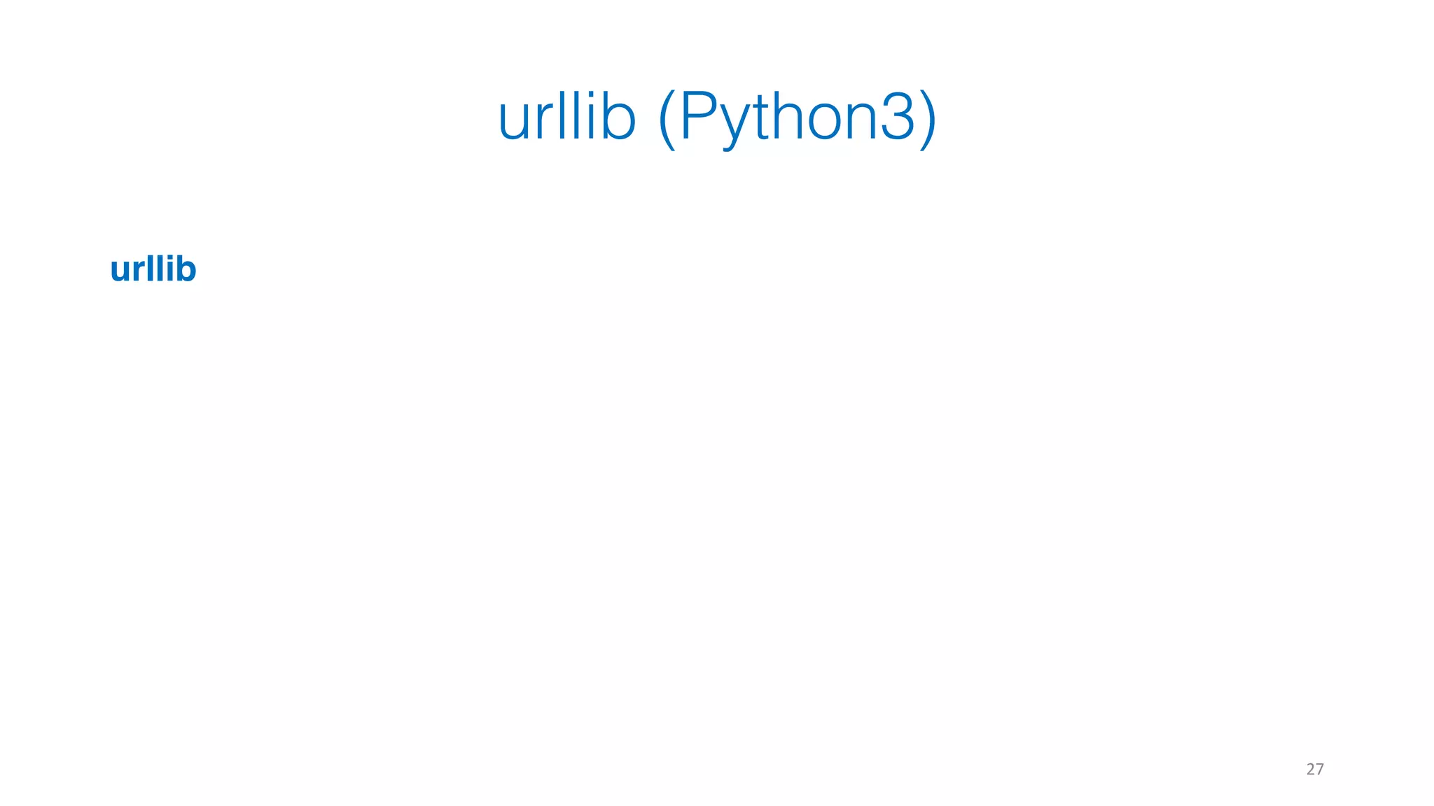 urllib (Python3) urllib 27 