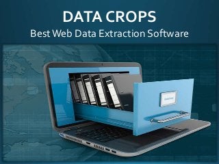 DATA CROPS
BestWeb Data Extraction Software
 