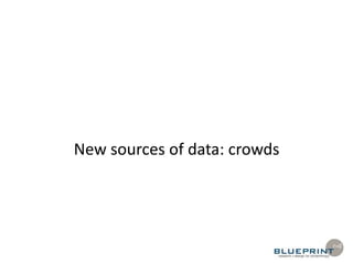 New sources of data: crowds