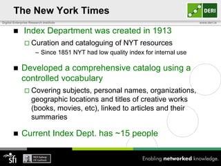 The New York Times
Digital Enterprise Research Institute                                            www.deri.ie


       ...