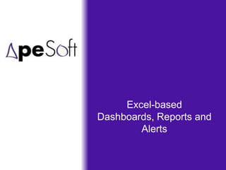 Excel-based Dashboards, Reports and Alerts 