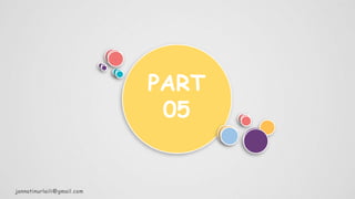 PART
05
jannatinurlaili@gmail.com
 