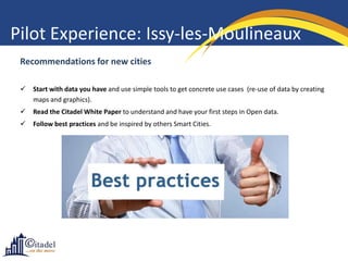 Pilot Experience: Issy-les-Moulineaux
Recommendations for new cities


Start with data you have and use simple tools to g...
