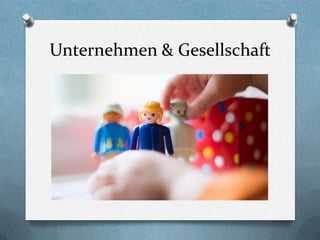Unternehmen & Gesellschaft
 