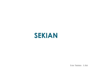 SEKIAN
 