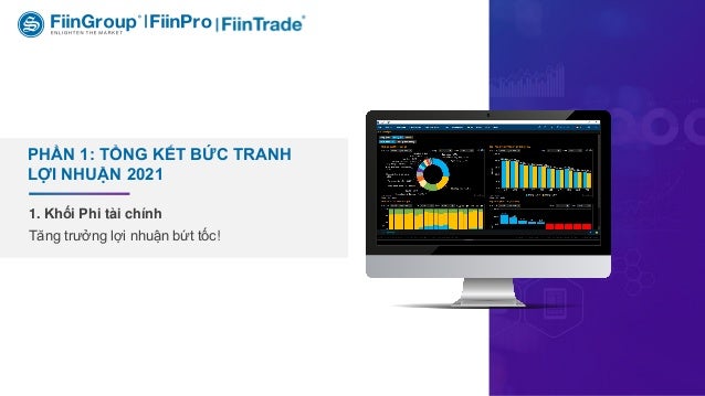 Tăng trưởng lợi nhuận bứt tốc!
1. Khối Phi tài chính
PHẦN 1: TỔNG KẾT BỨC TRANH
LỢI NHUẬN 2021
 