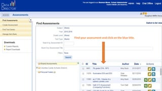 Find your assessment and click on the blue title.
 