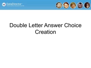 Double Letter Answer Choice
Creation
 