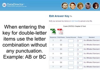 When entering the
key for double-letter
items use the letter
combination without
any punctuation.
Example: AB or BC
 