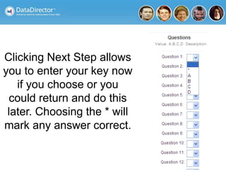 Clicking Next Step allows
you to enter your key now
if you choose or you
could return and do this
later. Choosing the * will
mark any answer correct.
 